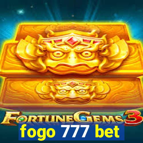 fogo 777 bet